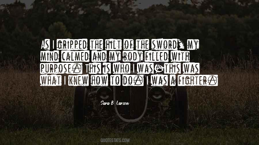 What Is My Purpose Quotes #883817