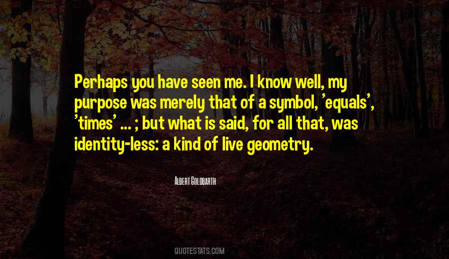 What Is My Purpose Quotes #924564
