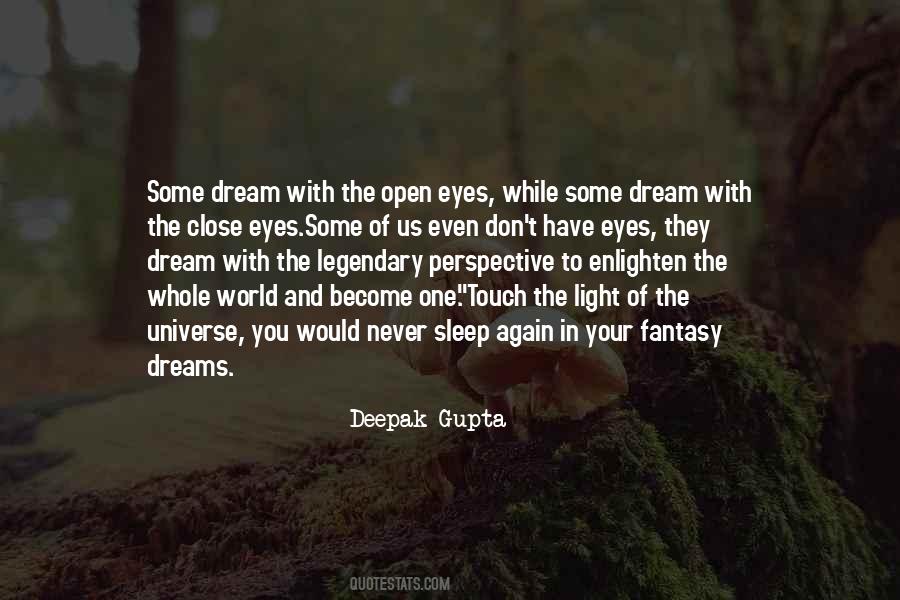 Dream With Your Eyes Open Quotes #1585140