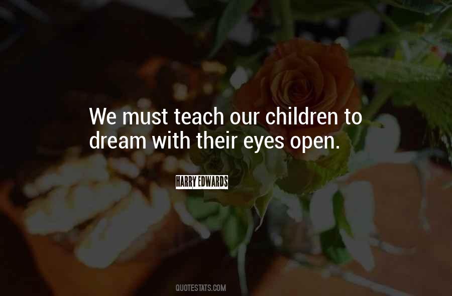Dream With Your Eyes Open Quotes #1823392