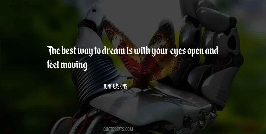 Dream With Your Eyes Open Quotes #388408