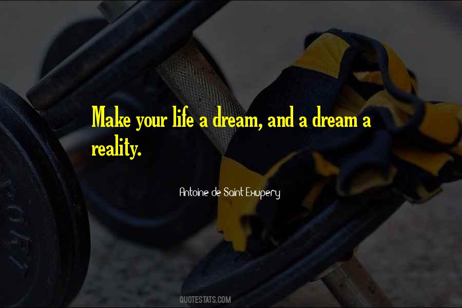 Dream Your Life Quotes #325987