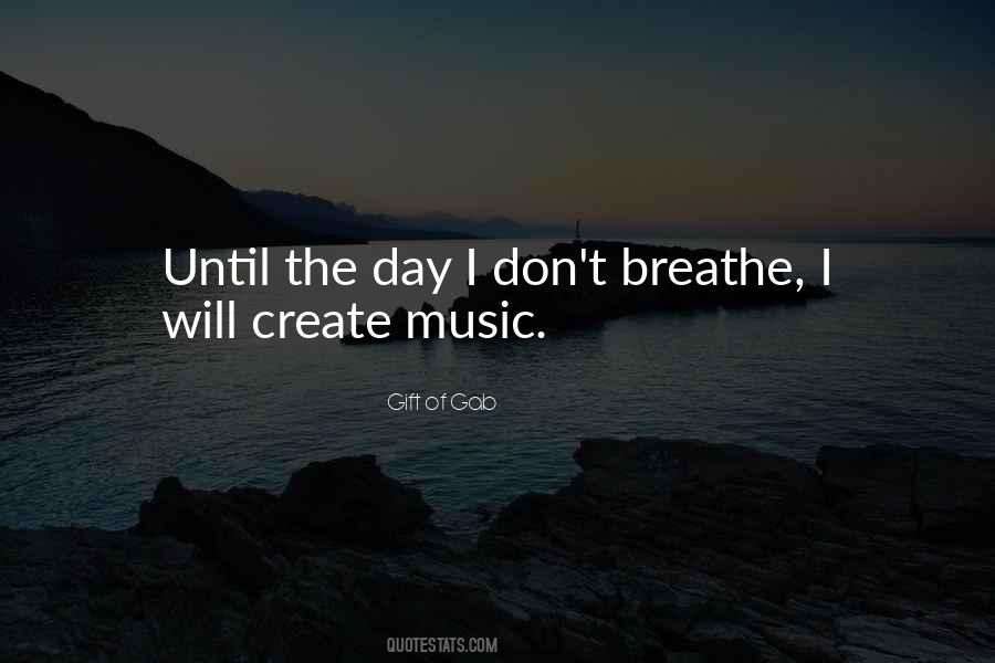 I Breathe Music Quotes #1852226