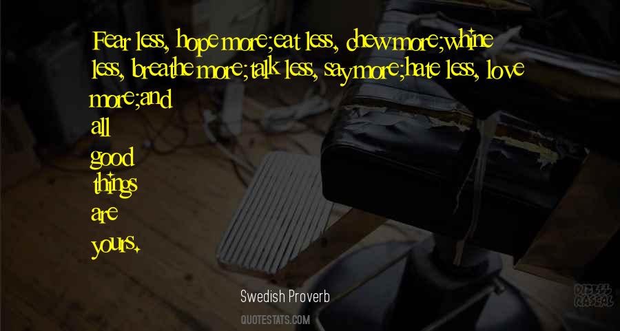 Hate Less Love More Quotes #1470814