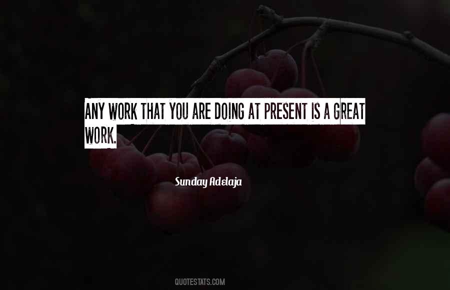 You Are Doing Great Work Quotes #623818