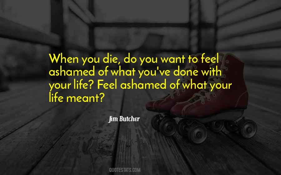 Feel Ashamed Quotes #1096358