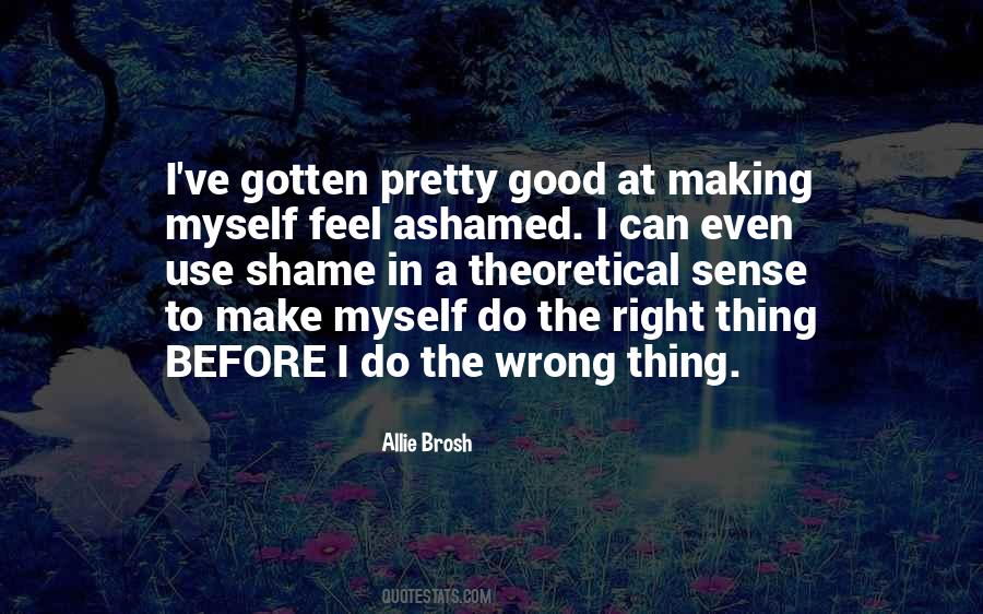 Feel Ashamed Quotes #1809691