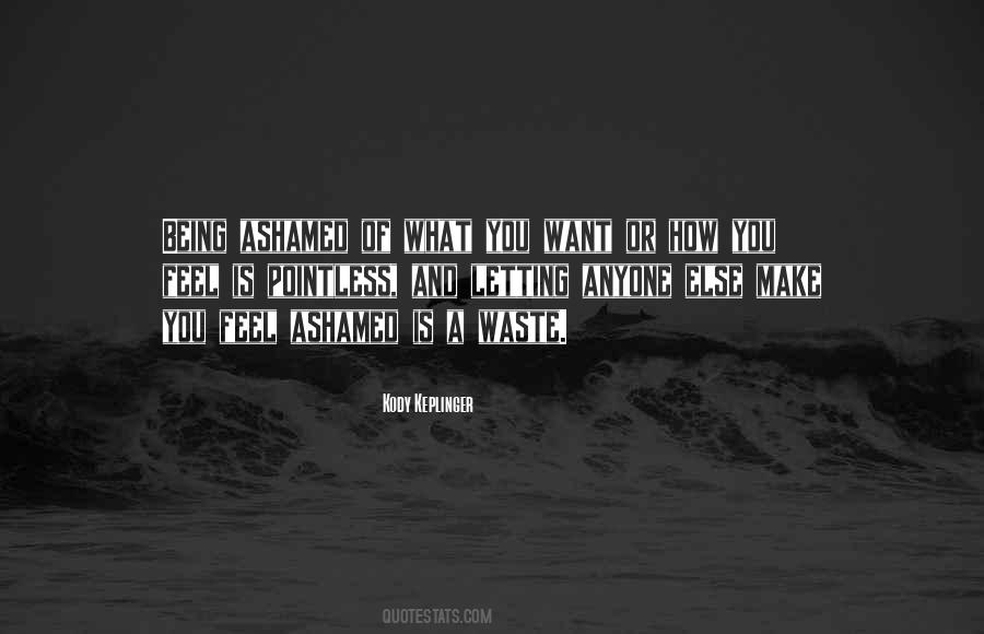 Feel Ashamed Quotes #425649