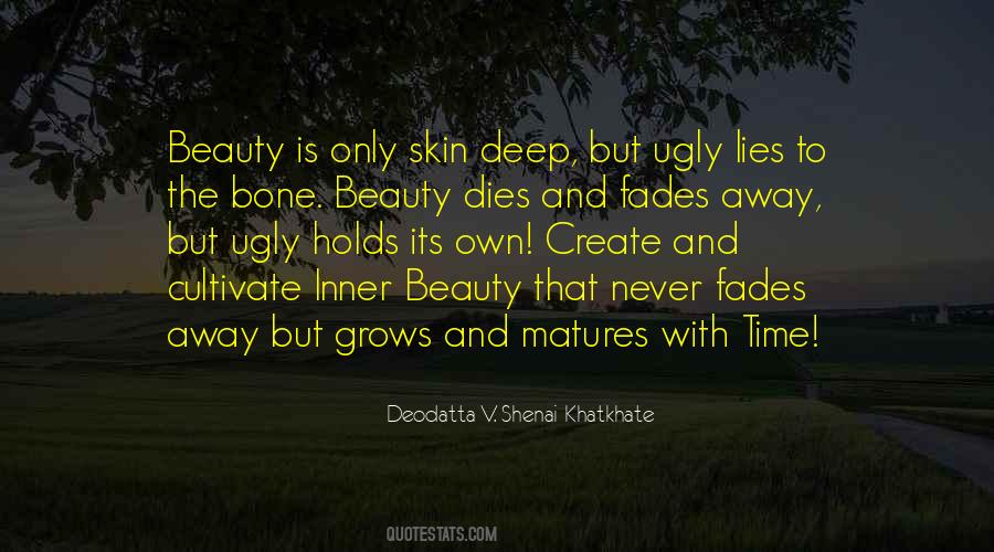Beauty Is More Than Skin Deep Quotes #11921