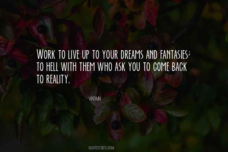 Dreams And Fantasy Quotes #1129408