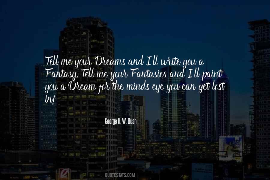 Dreams And Fantasy Quotes #1144042