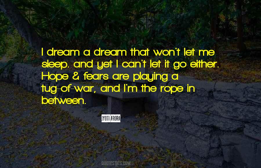 Dreams And Fears Quotes #1257146