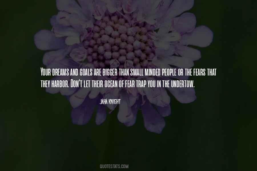 Dreams And Fears Quotes #1803895