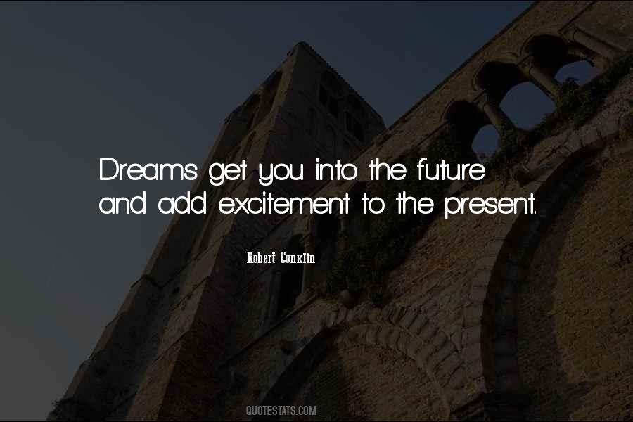 Dreams And Future Quotes #328207