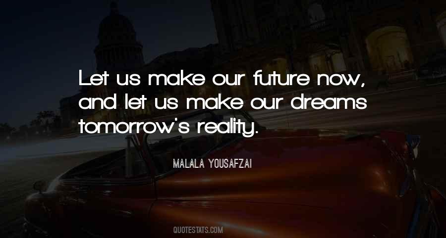 Dreams And Future Quotes #446653