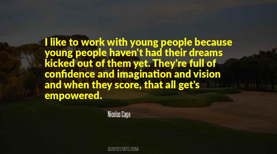 Dreams And Vision Quotes #1377752