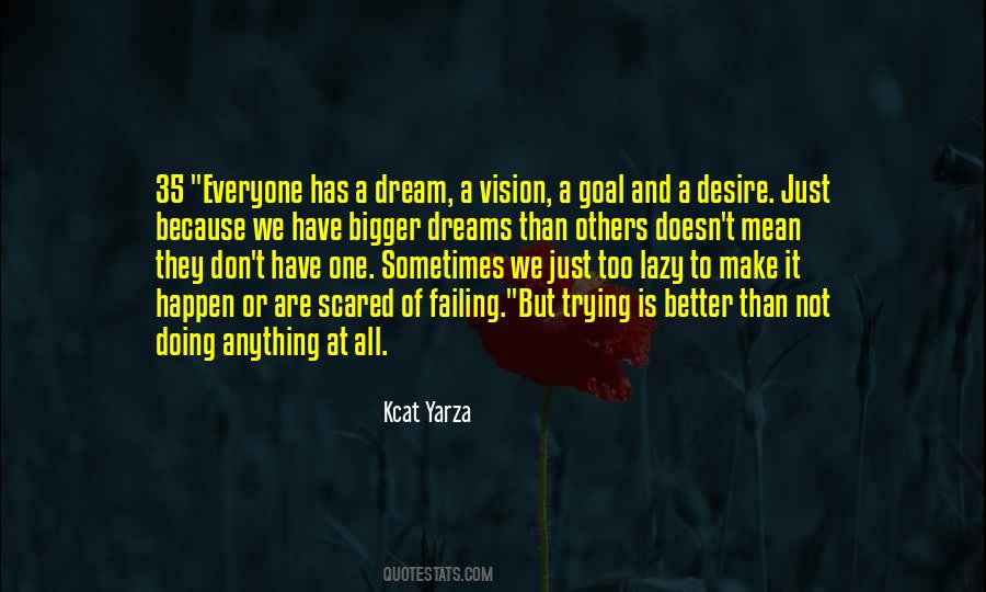 Dreams Are Just Quotes #107383