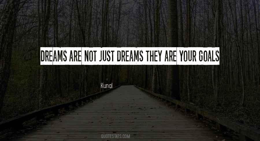 Dreams Are Just Quotes #1115398