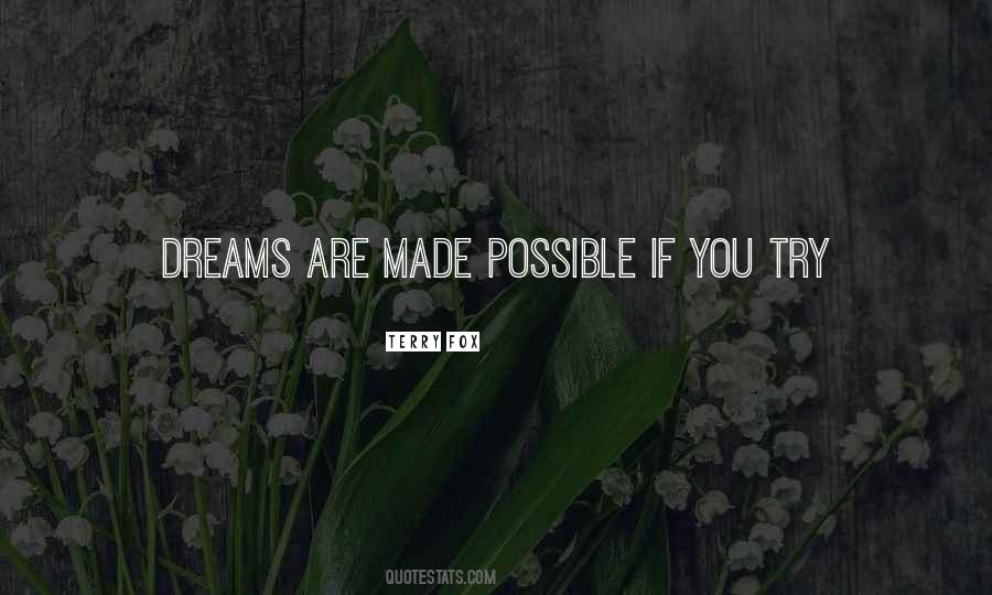 Dreams Are Possible Quotes #1335202