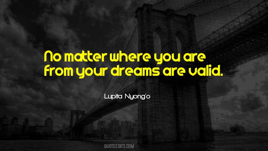 Dreams Are Valid Quotes #787964
