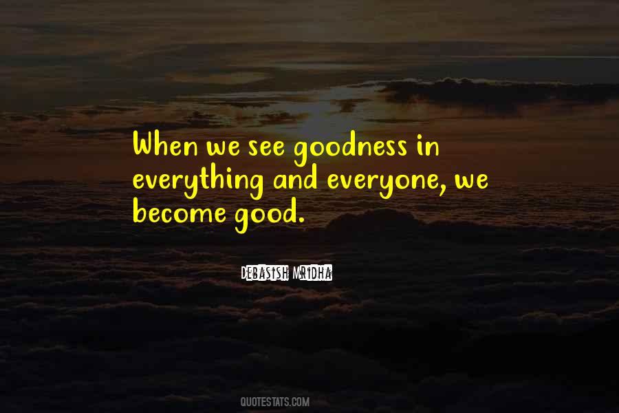 See Good In Everyone Quotes #1629597