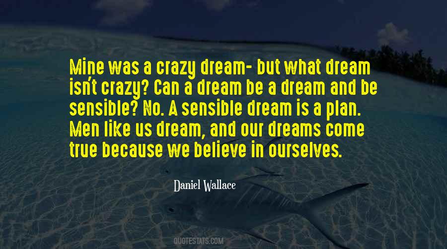 Dreams Can Come True Quotes #1224307