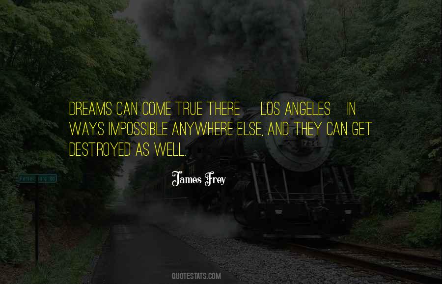 Dreams Can Come True Quotes #1263713