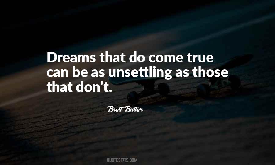 Dreams Can Come True Quotes #1414248