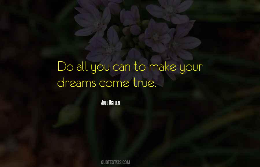 Dreams Can Come True Quotes #217601