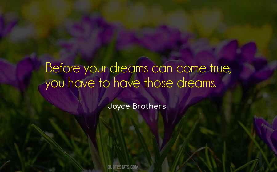 Dreams Can Come True Quotes #524371