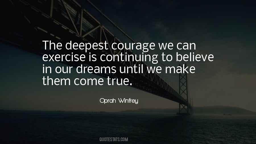 Dreams Can Come True Quotes #603412