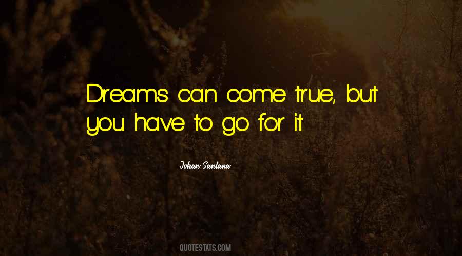 Dreams Can Come True Quotes #812785