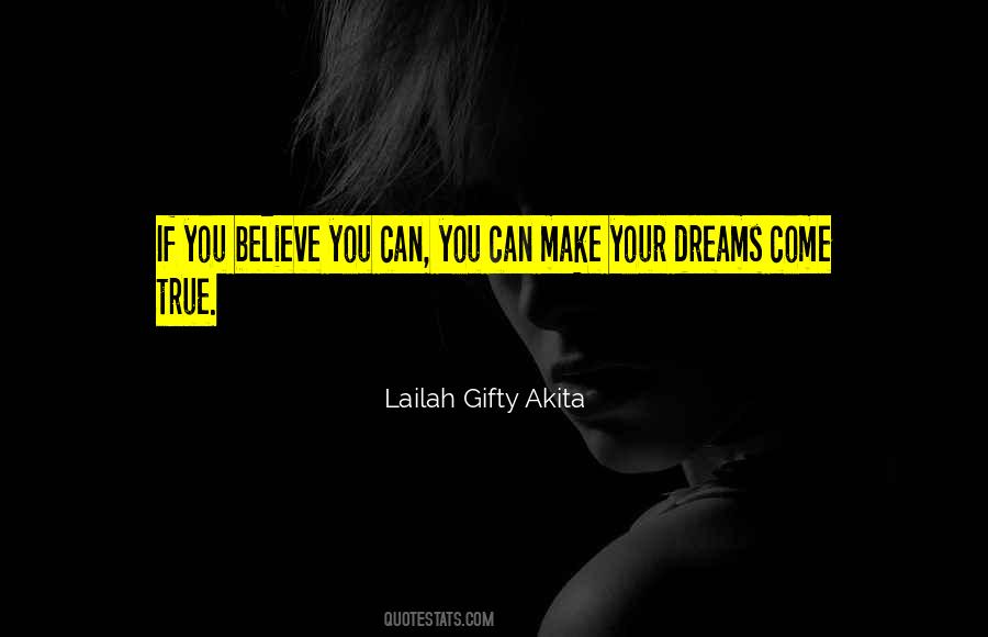 Dreams Can Come True Quotes #832063