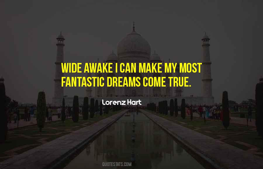 Dreams Come Quotes #1019668