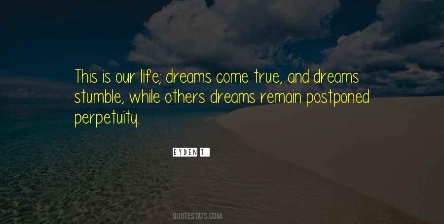 Dreams Come Quotes #1302964