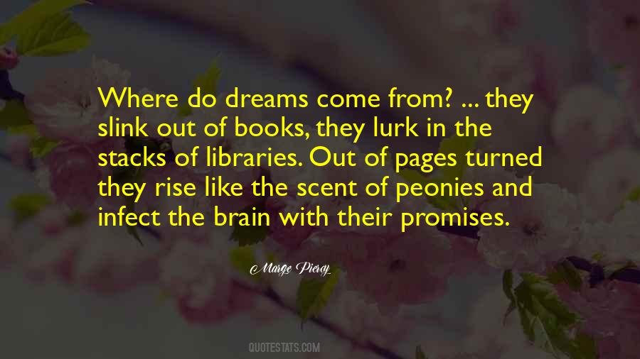 Dreams Come Quotes #1493994