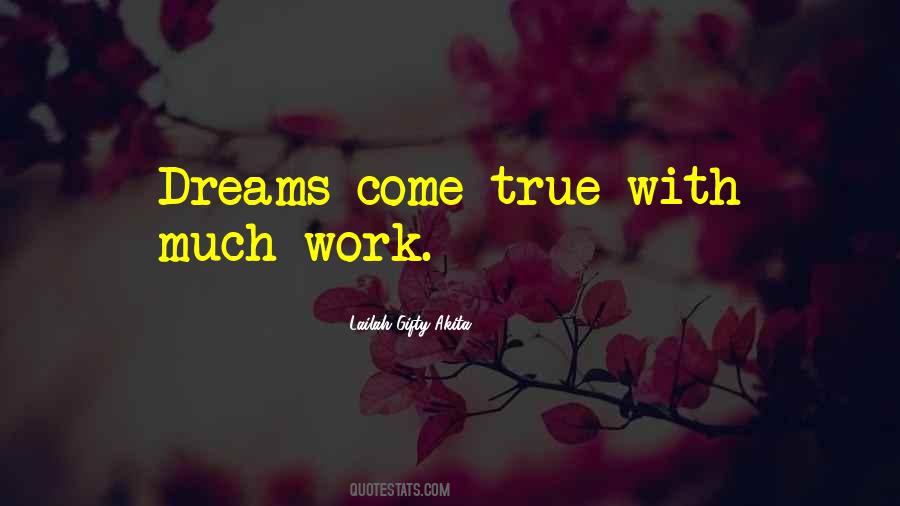 Dreams Come Quotes #1781956