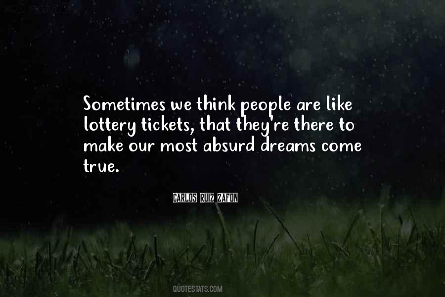 Dreams Come Quotes #996219