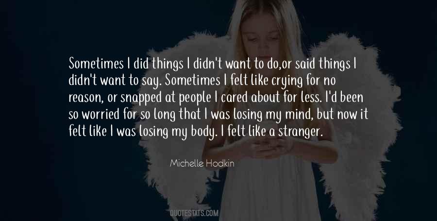 Things I Want To Say Quotes #1619669
