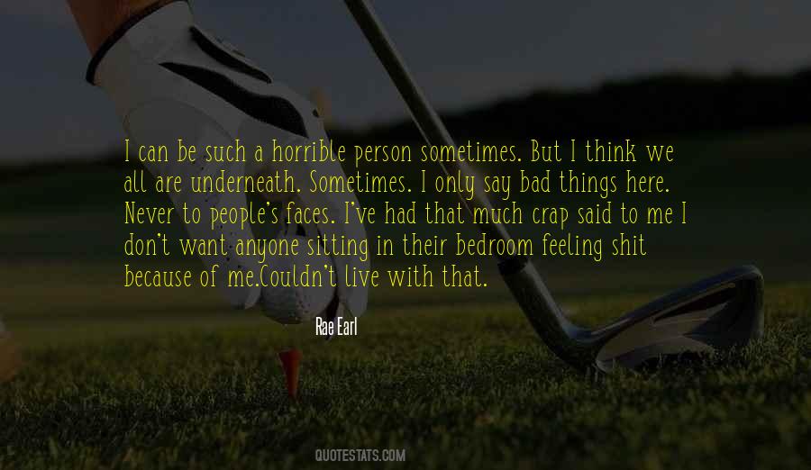 Things I Want To Say Quotes #519040