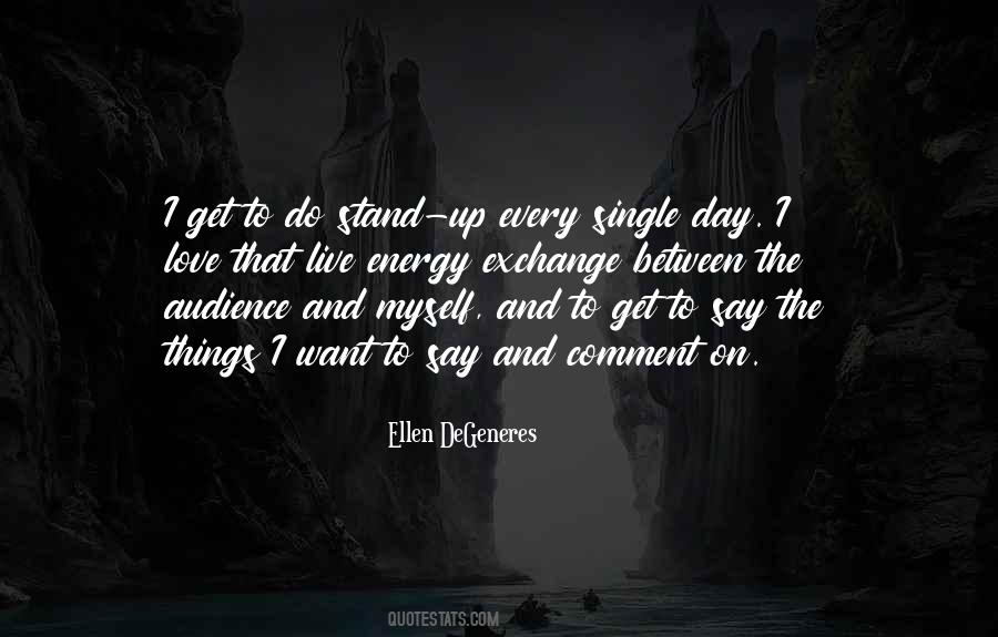 Things I Want To Say Quotes #735087