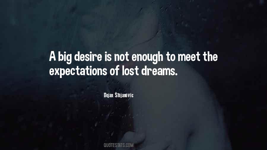 Dreams Desires Quotes #340954