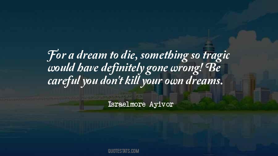 Dreams Don't Die Quotes #174763
