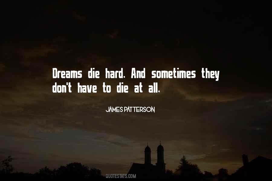 Dreams Don't Die Quotes #1818405