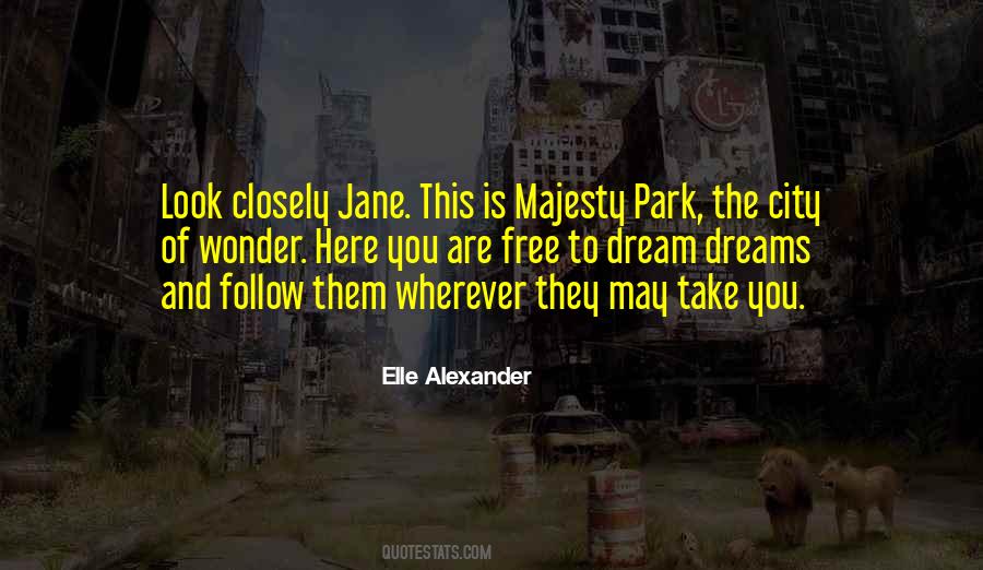 Dreams Follow Quotes #227581
