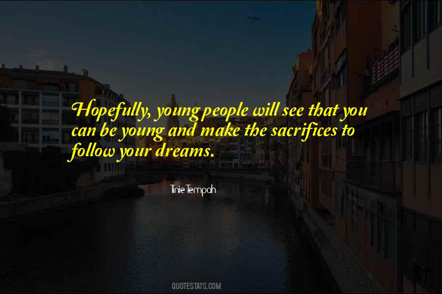 Dreams Follow Quotes #417223