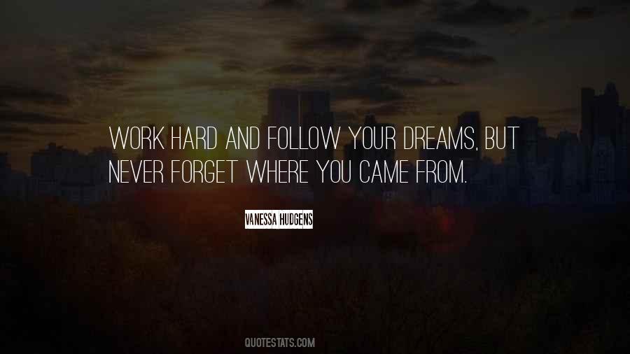 Dreams Follow Quotes #502390
