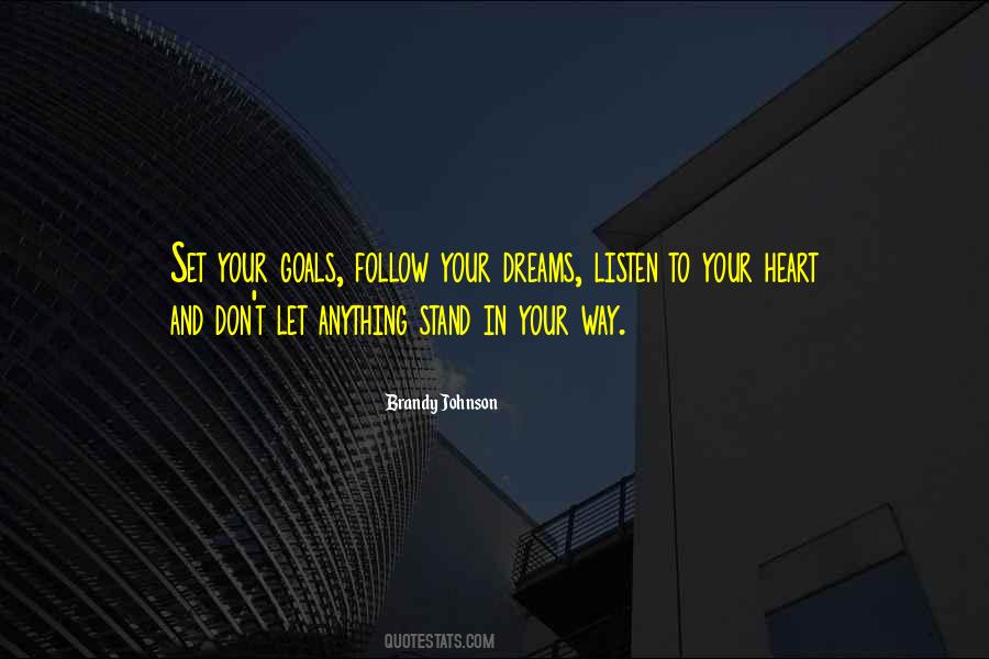 Dreams Follow Quotes #507739