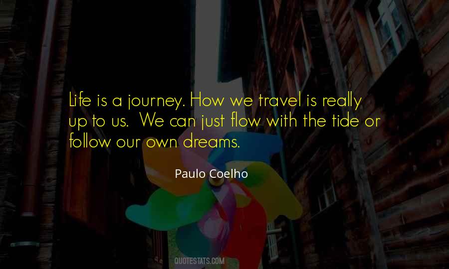 Dreams Follow Quotes #509651