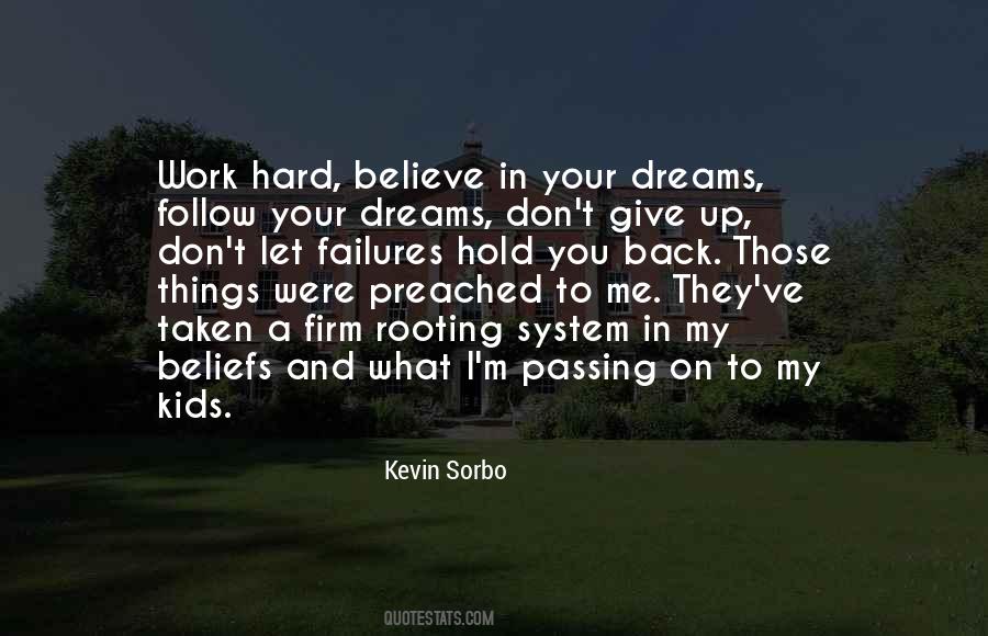 Dreams Follow Quotes #576104